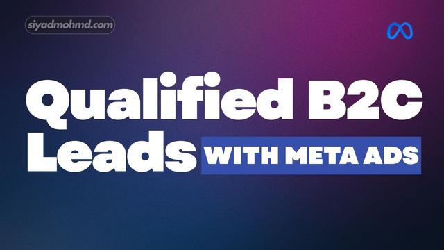 How to Generate Qualified B2C Leads via Meta (Facebook & Instagram) in Doha